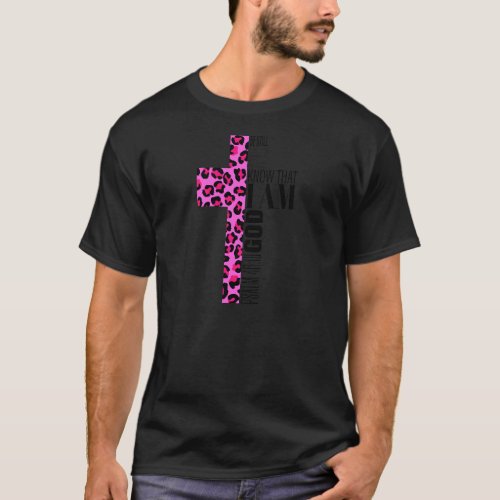 Cute Be Still Bible Verse Christian Pink Cheetah P T_Shirt