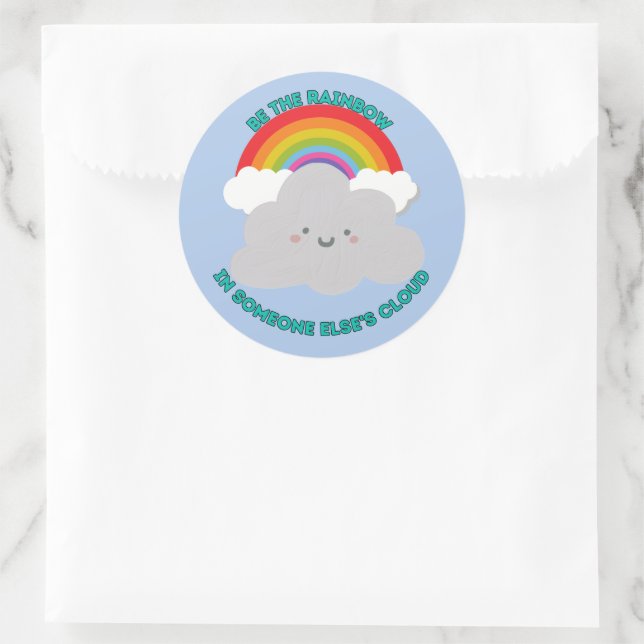 Cute Be the Rainbow in Someone Else’s Cloud Classic Round Sticker (Bag)