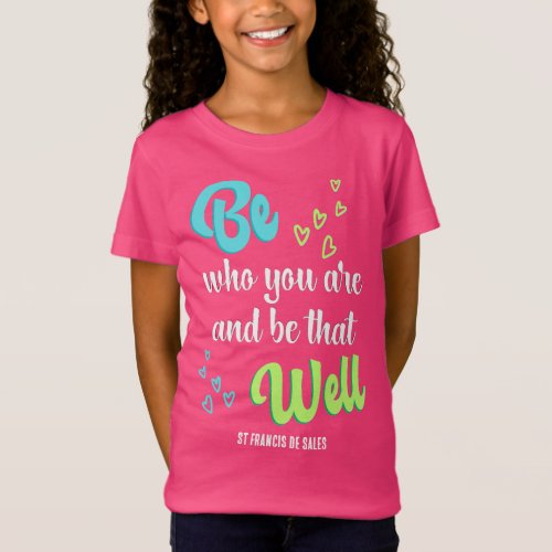 Cute BE WHO YOU ARE Inspirational T_Shirt