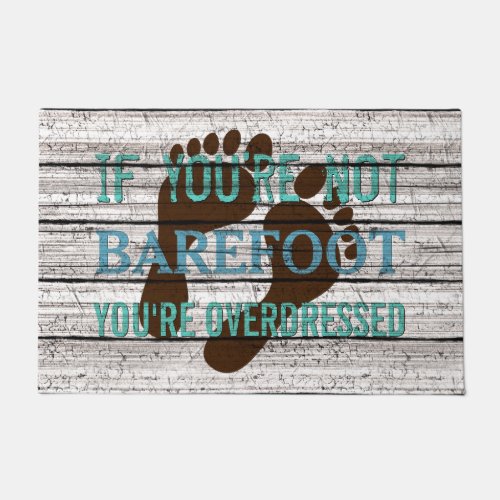 Cute Beachy Seaside Summer Barefoot Quote Art Doormat