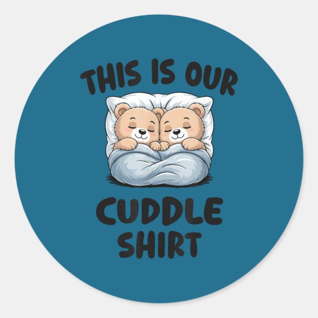 Cute Bear Couple This Is Our Cuddle  Classic Round Sticker (Front)