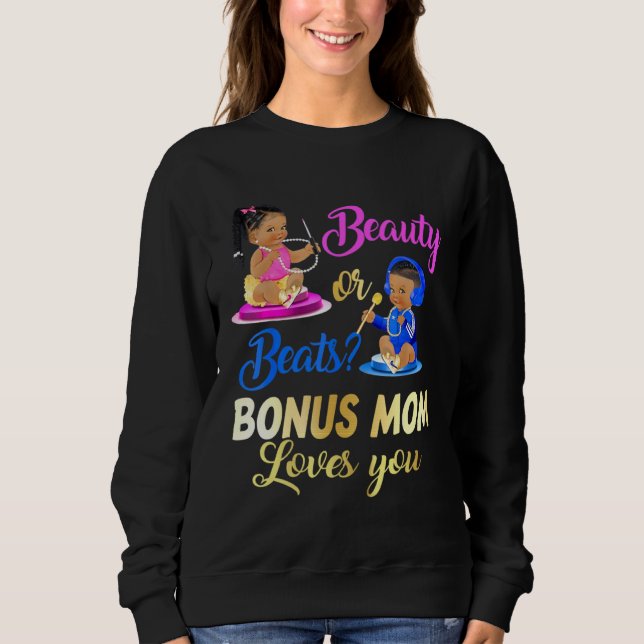 Cute Beauty Or Beat Bonus Mom Loves You Gender Rev Sweatshirt (Front)