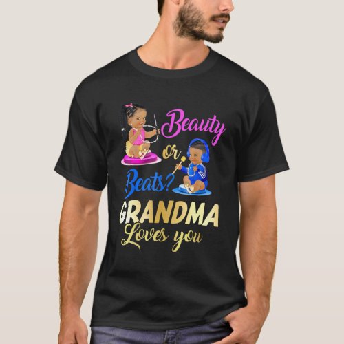 Cute Beauty Or Beat Grandma Loves You  Gender Reve T_Shirt