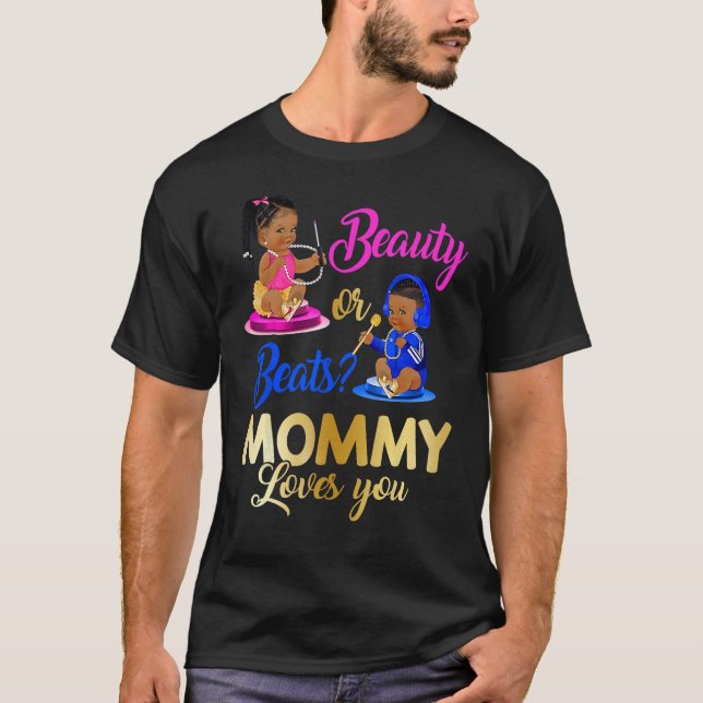 Cute Beauty Or Beat Mommy Loves You  Gender Reveal T-Shirt (Front)