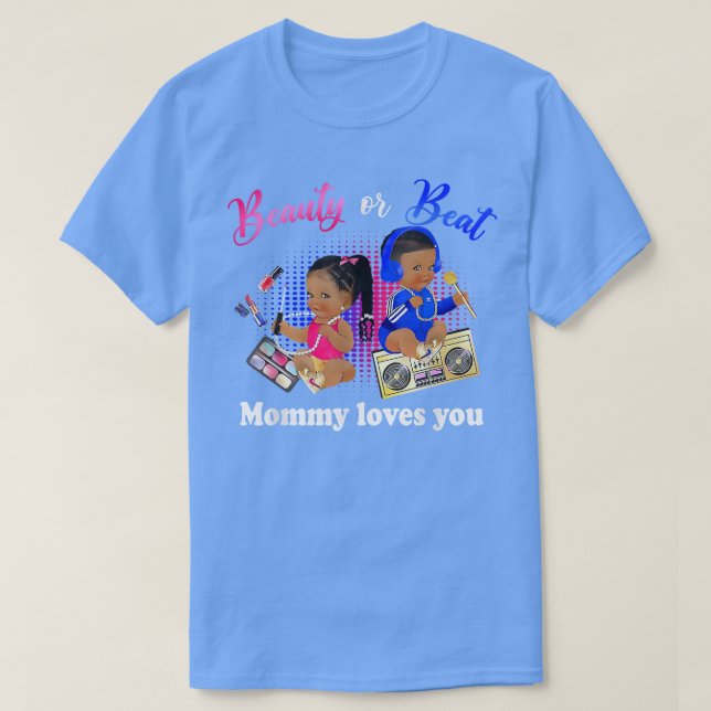 Cute Beauty Or Beat Mommy Loves You  Gender Reveal T-Shirt (Design Front)