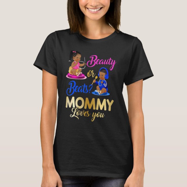 Cute Beauty Or Beat Mommy Loves You  Gender Reveal T-Shirt (Front)