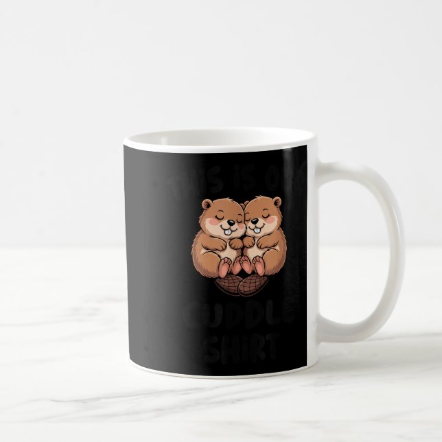 Cute Beaver This Is Our Cuddle  Coffee Mug (Right)