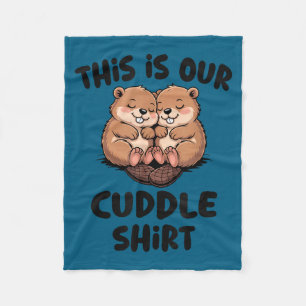 Cute Beaver This Is Our Cuddle Fleece Blanket