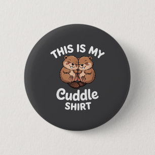Cute Beavers This Is My Cuddle Button