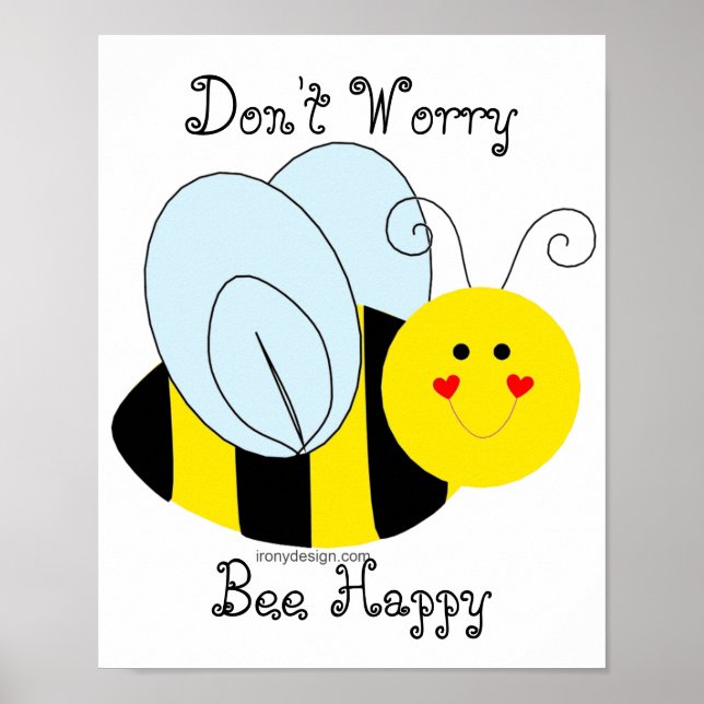 Cute Bee Don't Worry Bee Happy Poster (Front)
