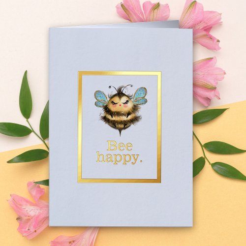 Cute Bee Happy Positive Quote Foil Greeting Card