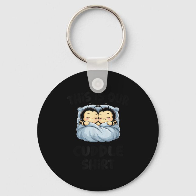 Cute Bee Lovers This Is Our Cuddle  Keychain (Front)