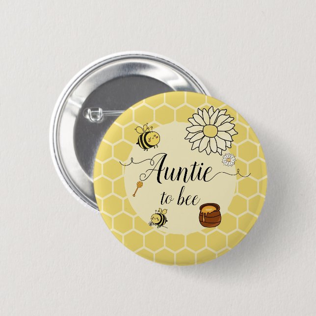 Cute Bee with Sweet Honey Auntie-to-bee Button (Front & Back)