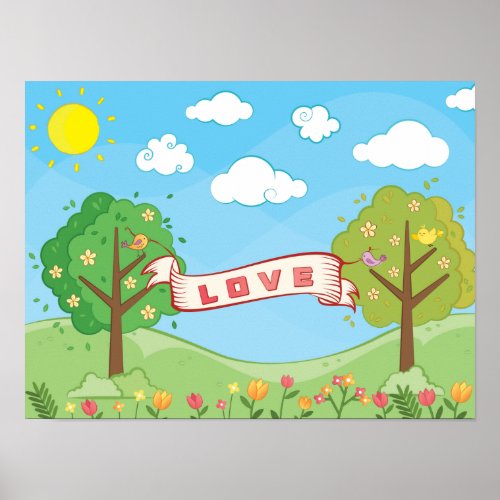 Cute Believe in Love Kindness Trees Flowers Birds Poster