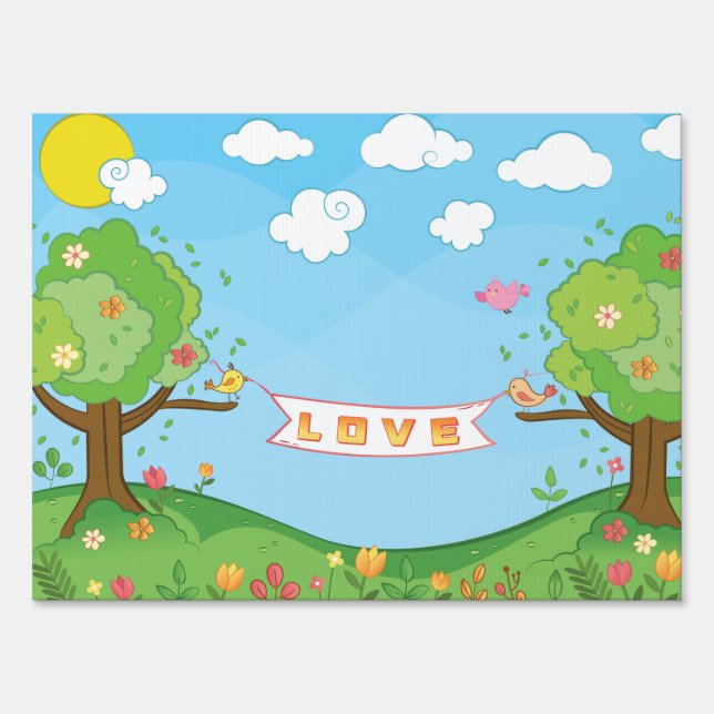 Cute Believe in Love Kindness Trees Flowers Birds Sign (Front)