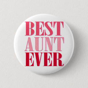 Cute Best Aunt Ever Pink Text Button