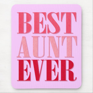Cute Best Aunt Ever Pink Text Mouse Pad