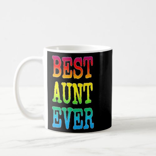 Cute Best Aunt Ever Rainbow Color Auntie Sister Au Coffee Mug