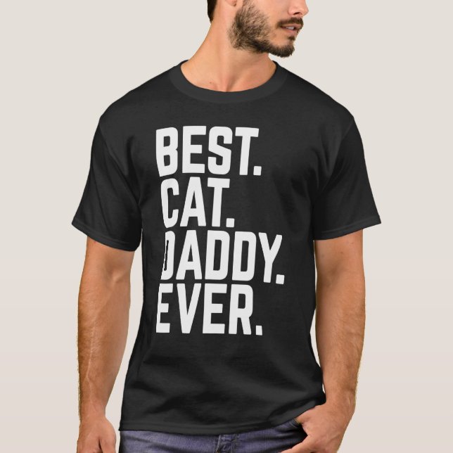 Cute Best Cat Daddy Ever Kitten Pet Dad Fathers T-Shirt (Front)