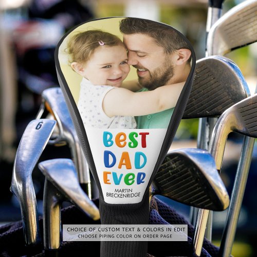 Cute BEST DAD EVER Photo Colorful Golf Head Cover