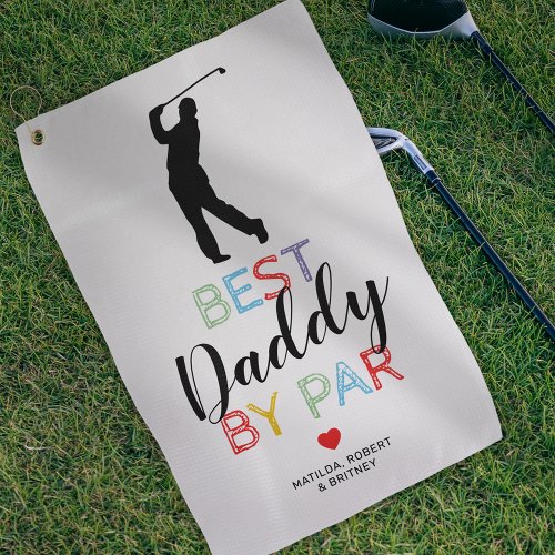 Cute Best Daddy By Par Golf Towel
