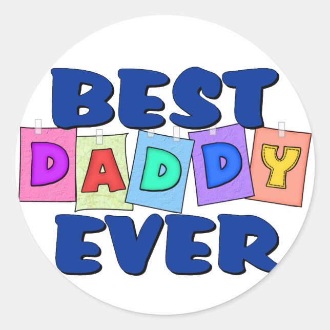Cute Best Daddy EVER Classic Round Sticker (Front)