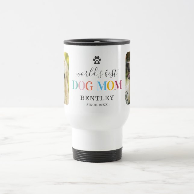 Cute Best Dog Mom Photo Travel Mug (Center)