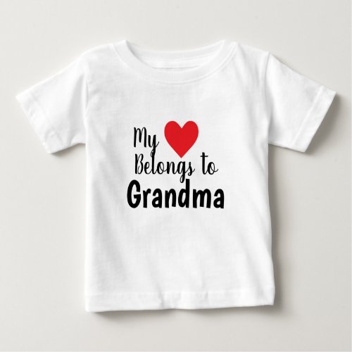 Cute Best Grandma My Heart Belongs to You Baby T_Shirt