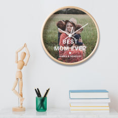 Cute Best Mom Ever Heart Mother's Day Photo Clock at Zazzle