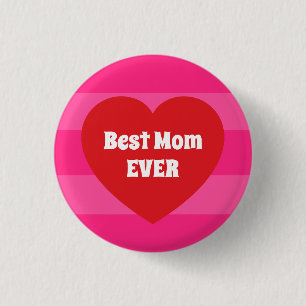 Cute Best Mom Ever Red Heart and Pink Stripes Love Button