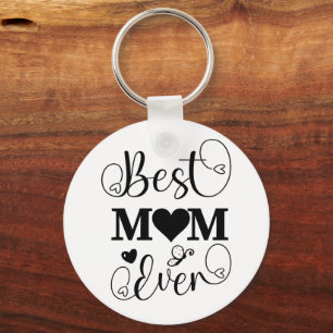 Cute Best Mom Ever Typography Script Keychain