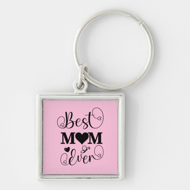 Cute Best Mom Ever Typography Script on Pink Keychain (Front)
