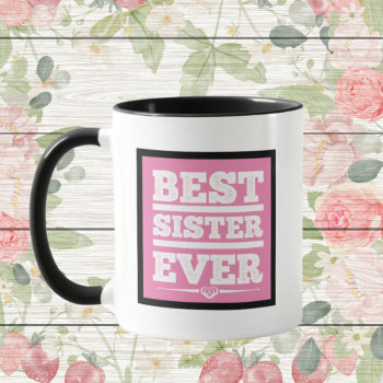 Cute Best Sister Ever Add Monogram Mug by DoodlesGifts at Zazzle