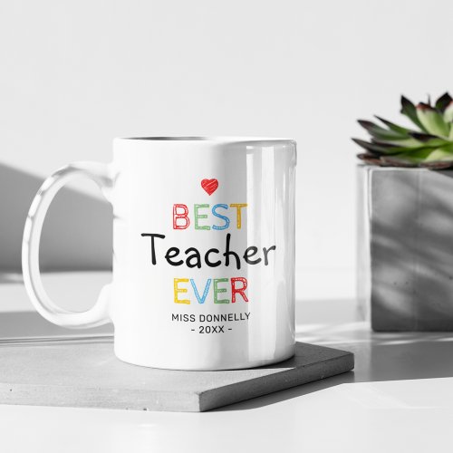 Cute Best Teacher Ever Coffee Mug