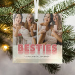 Cute Besties Best Friends Photo Christmas Glass Ornament<br><div class="desc">Modern best friends christmas ornament featuring 2 bestie pictures for you to replace with your own,  the title "besties",  and your names.</div>