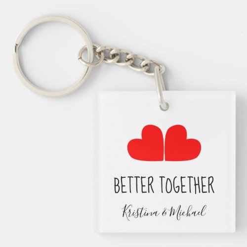 Cute BETTER TOGETHER red hearts with your names Keychain