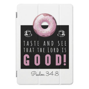 Cute Bible Verse Psalm 34:8 with Pink Doughnut iPad Pro Cover