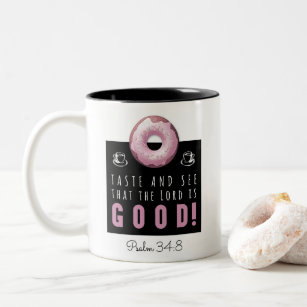 Cute Bible Verse Psalm 34:8 with Pink Doughnut Two-Tone Coffee Mug