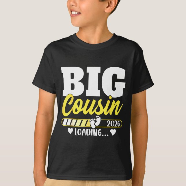 Cute Big Cousin Loading 2026 Promoted To Big Cousi T-Shirt (Front)