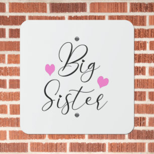 Cute Big Sister    Metal Sign