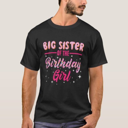Cute Big Sister Of The Birthday Girl Sweet Donut D T_Shirt