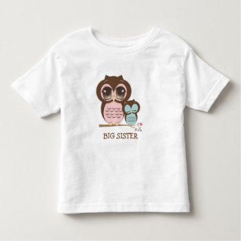 Cute Big Sister Owl With Sleepy Lil' Baby Brother Toddler T-shirt by kat_parrella at Zazzle