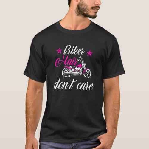 Cute Biker Hair Dont Care Quote For Women Motorcy T_Shirt