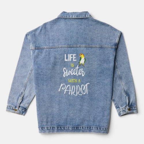 Cute Bird typography life is sweeter with a parrot Denim Jacket