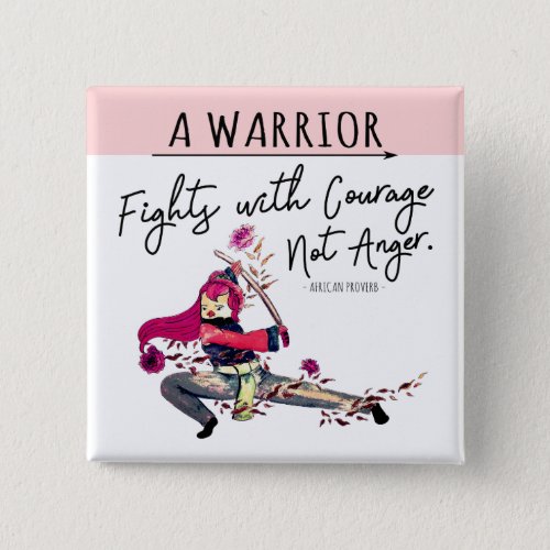 Cute Bird Warrior Inspirational Quote for Women  Button
