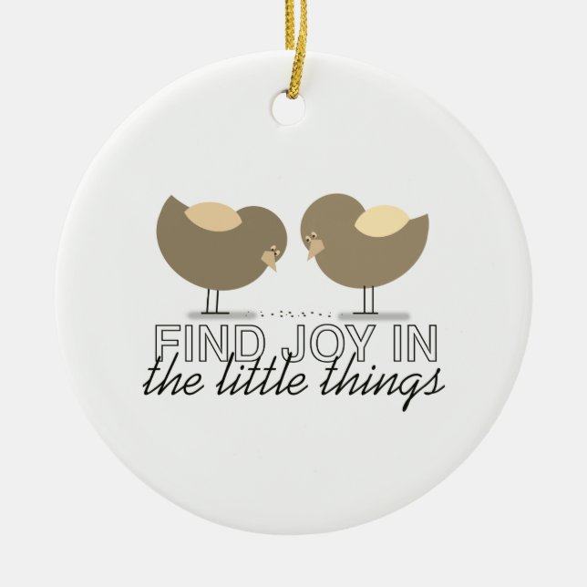Cute Birds Inspirational Quote Ceramic Ornament (Front)