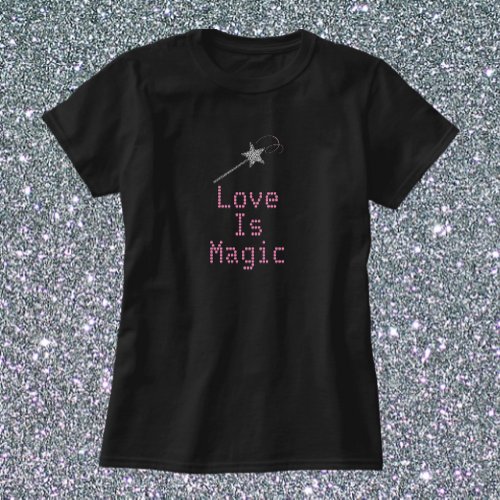 Cute Black and Pink Love Is Magic T_Shirt