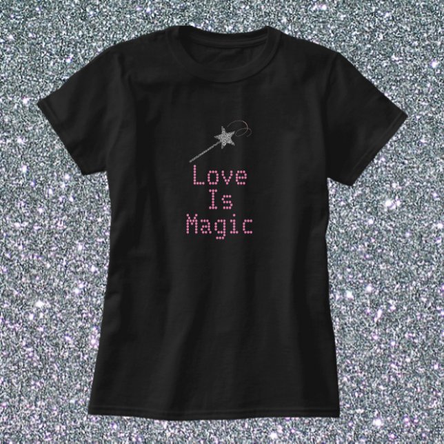Cute Black and Pink Love Is Magic T-Shirt (Creator Uploaded)