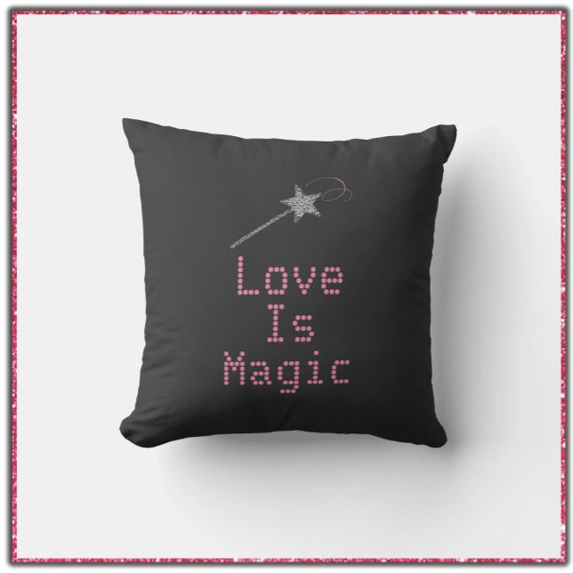 Cute Black and Pink Love Is Magic Throw Pillow (Creator Uploaded)