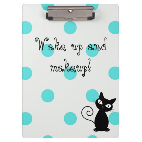 Cute Black CatPolka Dots_Wake up and makeup Clipboard
